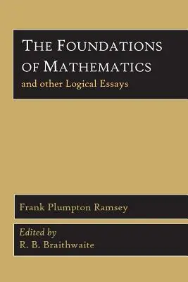 A matematika alapjai és más logikai esszék - The Foundations of Mathematics and Other Logical Essays