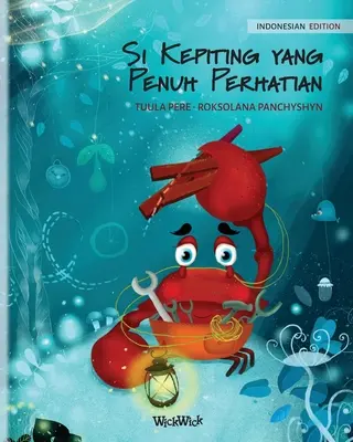 Si Kepiting yang Penuh Perhatian (A gondoskodó rák indonéz kiadása)