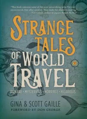 Különös történetek a világjárásról: * Bizarr * Rejtélyes * Szörnyű * Hihetetlen * Vidám * - Strange Tales of World Travel: * Bizarre * Mysterious * Horrible * Hilarious *