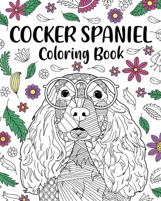 Cocker spániel színező könyv - Cocker Spaniel Coloring Book