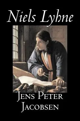 Niels Lyhne by Jens Peter Jacobsen, Szépirodalom, Klasszikusok, Irodalmi művek, Irodalmi művek. - Niels Lyhne by Jens Peter Jacobsen, Fiction, Classics, Literary