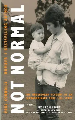 Nem normális: Egy rendkívüli igaz élettörténet cenzúrázatlan beszámolója - Not Normal: The uncensored account of an extraordinary true life story