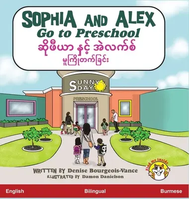 Sophia és Alex óvodába megy: ဆိုဖီယာ နှင့် အဲလက - Sophia and Alex Go to Preschool: ဆိုဖီယာ နှင့် အဲလက