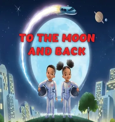 A Holdig és vissza - To the Moon and Back