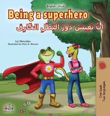 Being a Superhero (angol-arab kétnyelvű könyv gyerekeknek) - Being a Superhero (English Arabic Bilingual Book for Kids)