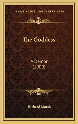 Az istennő: A démon (The Goddess): A Demon (1900) - The Goddess: A Demon (1900)