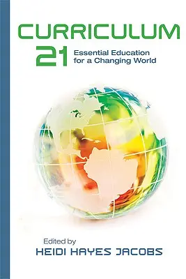 21. tanterv: Alapvető oktatás egy változó világban - Curriculum 21: Essential Education for a Changing World