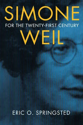 Simone Weil a huszonegyedik századnak - Simone Weil for the Twenty-First Century