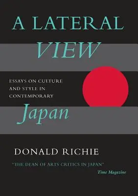 Oldalnézet: Esszék a kortárs japán kultúráról és stílusról - A Lateral View: Essays on Culture and Style in Contemporary Japan