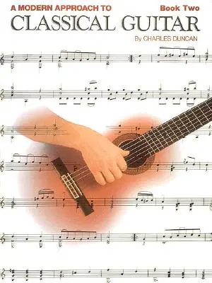 A Modern megközelítés a klasszikus gitárhoz: Könyv 2 - Csak könyv - A Modern Approach to Classical Guitar: Book 2 - Book Only