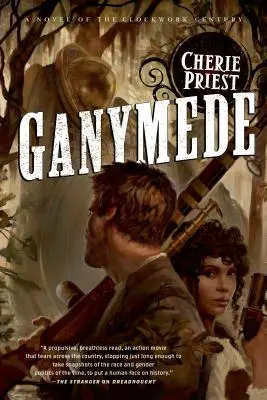 Ganymedes: A Clockwork Century regénye - Ganymede: A Novel of the Clockwork Century