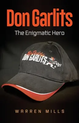 Don Garlits: Garlits: A rejtélyes hős - Don Garlits: The Enigmatic Hero