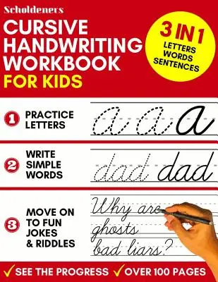 Gyerekeknek: 3 az 1-ben írásgyakorló könyv a betűk, szavak és mondatok elsajátításához - Cursive Handwriting Workbook for Kids: 3-in-1 Writing Practice Book to Master Letters, Words & Sentences