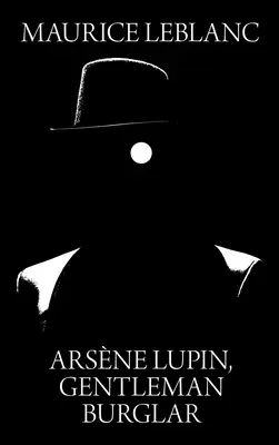 Arsene Lupin, Gentleman lupič - Arsene Lupin, Gentleman Burglar