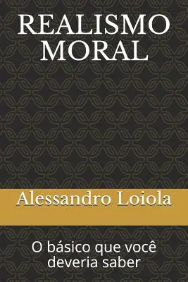 Realismo Moral: O bsico que voc deveria saber