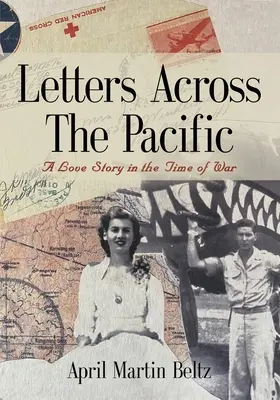Levelek a Csendes-óceánon át: Egy szerelmi történet a háború idején - Letters Across The Pacific: A Love Story In The Time Of War