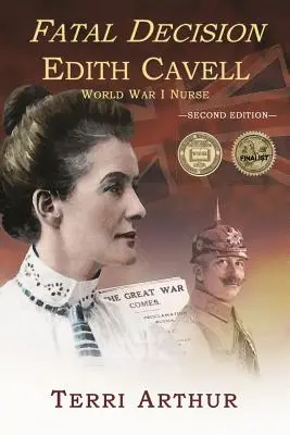 Végzetes döntés: Edith Cavell, I. világháborús ápolónő - Fatal Decision: Edith Cavell, World War I Nurse