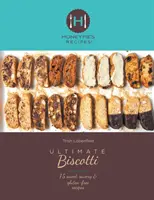 Ultimate Biscotti: 75 édes, sós és gluténmentes recept - Ultimate Biscotti: 75 Sweet, Savory & Gluten-Free Recipes