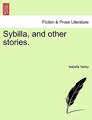 Sybilla és más történetek. - Sybilla, and Other Stories.