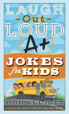 Hangos nevetés A+ viccek gyerekeknek - Laugh-Out-Loud A+ Jokes for Kids