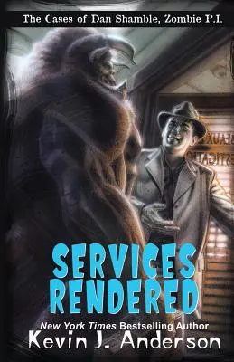 Szolgáltatások: Dan Shamble, zombi magánnyomozó ügyei - Services Rendered: The Cases of Dan Shamble, Zombie P.I.