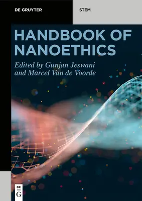 A nanoetika kézikönyve - Handbook of Nanoethics