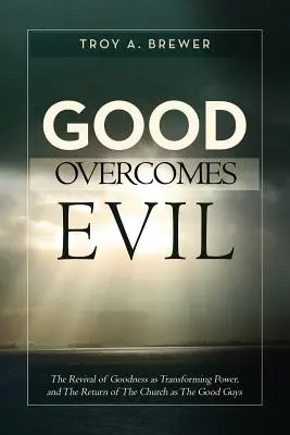 A jó legyőzi a gonoszt - Good Overcomes Evil