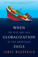 Amikor a globalizáció kudarcot vall - When Globalization Fails