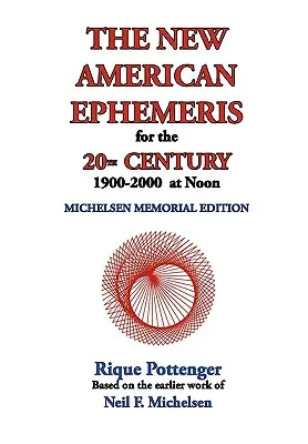 Az Új Amerikai Ephemerisz a 20. századhoz, 1900-2000 délben - The New American Ephemeris for the 20th Century, 1900-2000 at Noon