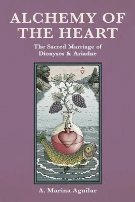 A szív alkímiája: DIONYSOS & ARIADNE szent házassága - Alchemy of the Heart: The Sacred Marriage of DIONYSOS & ARIADNE