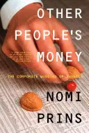 Más emberek pénze: The Corporate Mugging of America - Other People's Money: The Corporate Mugging of America