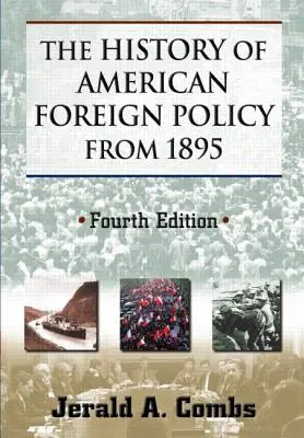 Az amerikai külpolitika története 1895-től - The History of American Foreign Policy from 1895