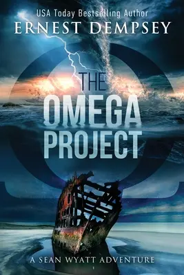 Az Omega-projekt: Egy Sean Wyatt régészeti thriller - The Omega Project: A Sean Wyatt Archaeological Thriller