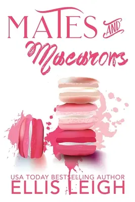 Társak és makaronok: A Kinship Cove Fun & Flirty Romance Collection - Mates and Macarons: A Kinship Cove Fun & Flirty Romance Collection