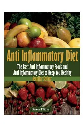 Gyulladáscsökkentő diéta [Második kiadás] - Anti Inflammatory Diet [Second Edition]