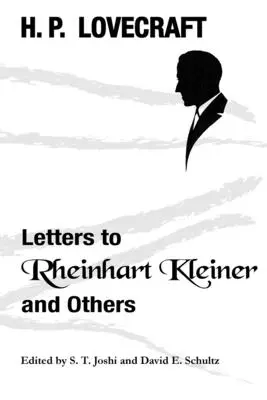 Levelek Rheinhart Kleinerhez és másokhoz - Letters to Rheinhart Kleiner and Others