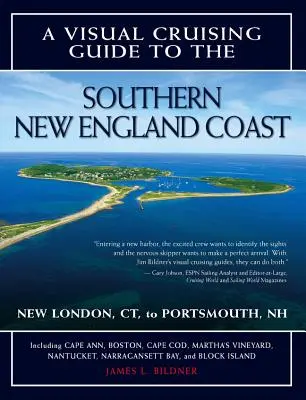 A Visual Cruising Guide to the Southern New England Coast: Portsmouth, Nh, New London, CT-ig - A Visual Cruising Guide to the Southern New England Coast: Portsmouth, Nh, to New London, CT