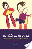 A gyermek a világban: Embodiment, idő és nyelv a kisgyermekkorban - The Child in the World: Embodiment, Time, and Language in Early Childhood