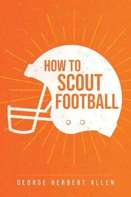 Hogyan kell felderíteni a labdarúgást - How to Scout Football