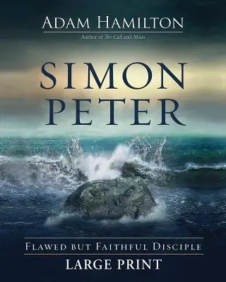 Simon Péter: Hibás, de hűséges tanítvány - Simon Peter: Flawed But Faithful Disciple