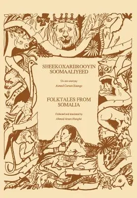 Szomáliai népmesék/Sheekoxariirooyin Soomaaliyeed - Folktales from Somalia/Sheekoxariirooyin Soomaaliyeed