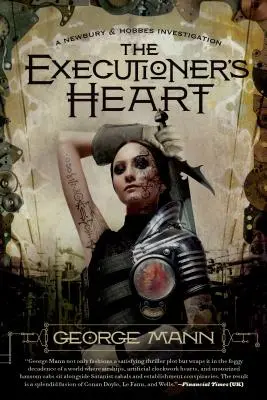 A hóhér szíve: A Newbury & Hobbes nyomozás - The Executioner's Heart: A Newbury & Hobbes Investigation