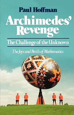 Arkhimédész bosszúja: Az ismeretlen kihívása - Archimedes' Revenge: The Challenge of Teh Unknown