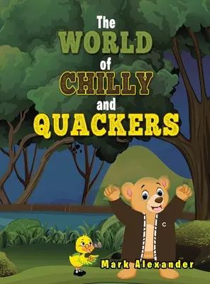 Chilly és Quackers világa - The World of Chilly and Quackers