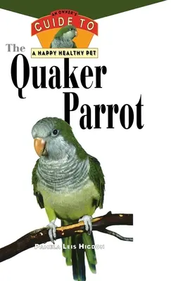 A kvékerpapagáj [Fotókkal, csúszkákkal] - The Quaker Parrot [With Photos, Slidebars]