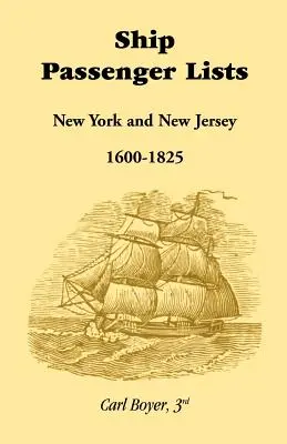 Hajóutas-listák, New York és New Jersey (1600-1825) - Ship Passenger Lists, New York and New Jersey (1600-1825)