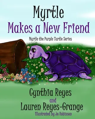 Myrtle Makes a New Friend: Myrtle, a lila teknős sorozat - Myrtle Makes a New Friend: Myrtle the Purple Turtle Series