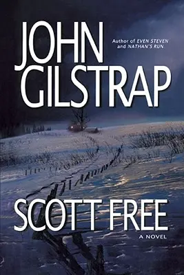 Scott Free: Az Even Steven és a Nathan's Run szerzőjének thrillere - Scott Free: A Thriller by the Author of Even Steven and Nathan's Run