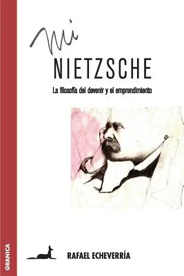 Mi Nietzsche: La filosofa del devenir y el emprendimiento