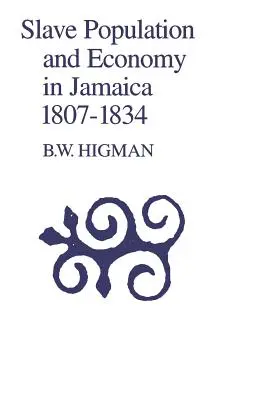 Rabszolganépesség és gazdaság Jamaikában, 1807-1835 - Slave Population and Economy in Jamaica, 1807-1835